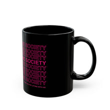 Black Mug — 'One Society' Repeat Text Neon Pink Coffee Cup