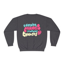 Nothing Changes Crewneck