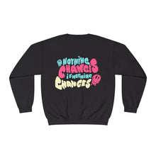 Nothing Changes Crewneck