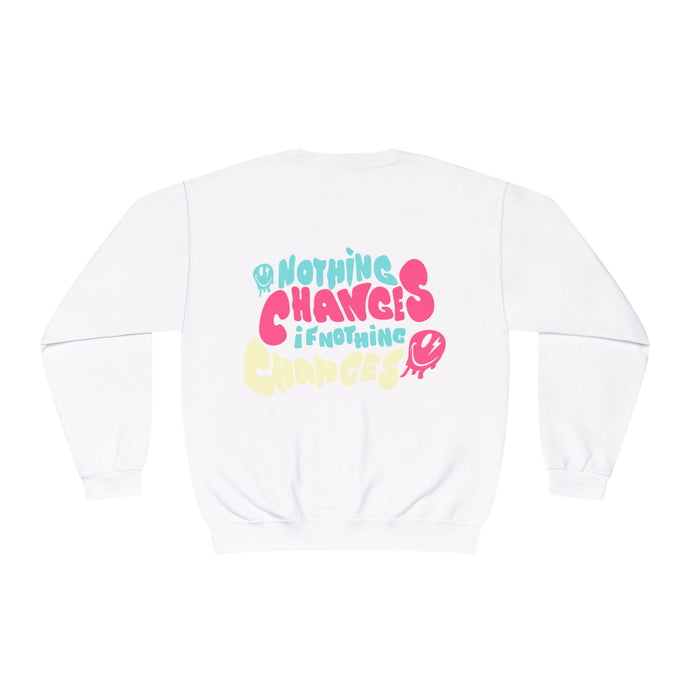 Nothing Changes Crewneck